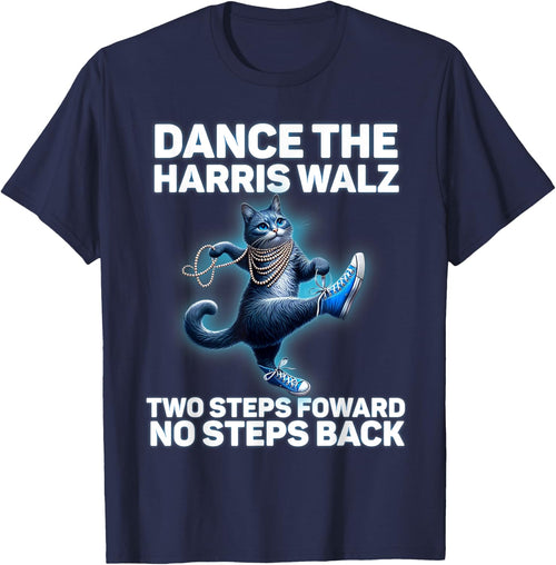 Kamala Harris Walz 2024 Waltz Dance 2 Steps Forward NOT Back