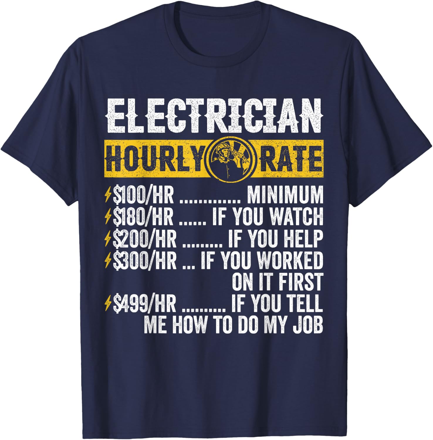 Electrician Clothing Hourly Rat Electrician Hourly Rate T-Shirt - T-Shirt | Navy