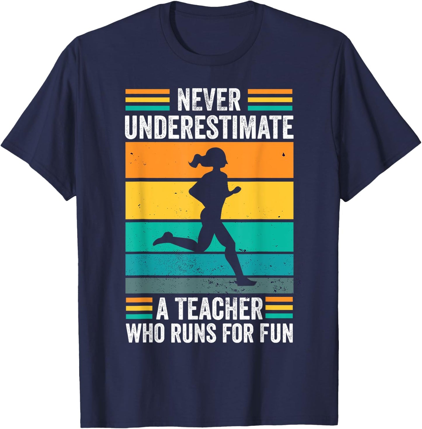 Never underestimate a Teacher Who Runs for Fun Funny Running T-Shirt - T-Shirt | Navy