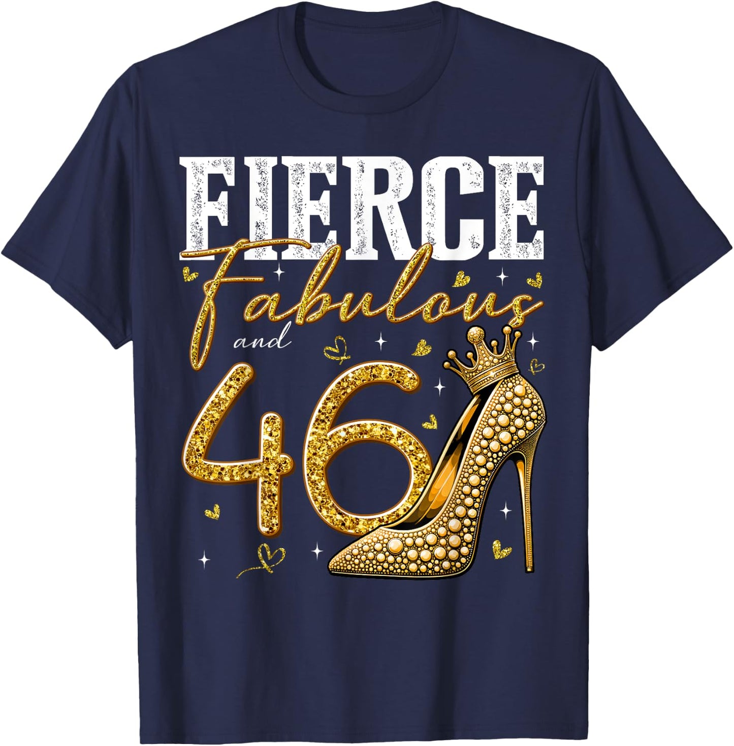 46th Birthday Fierce Fabulous and 46 Year Old Gifts Heels T-Shirt - T-Shirt | Navy
