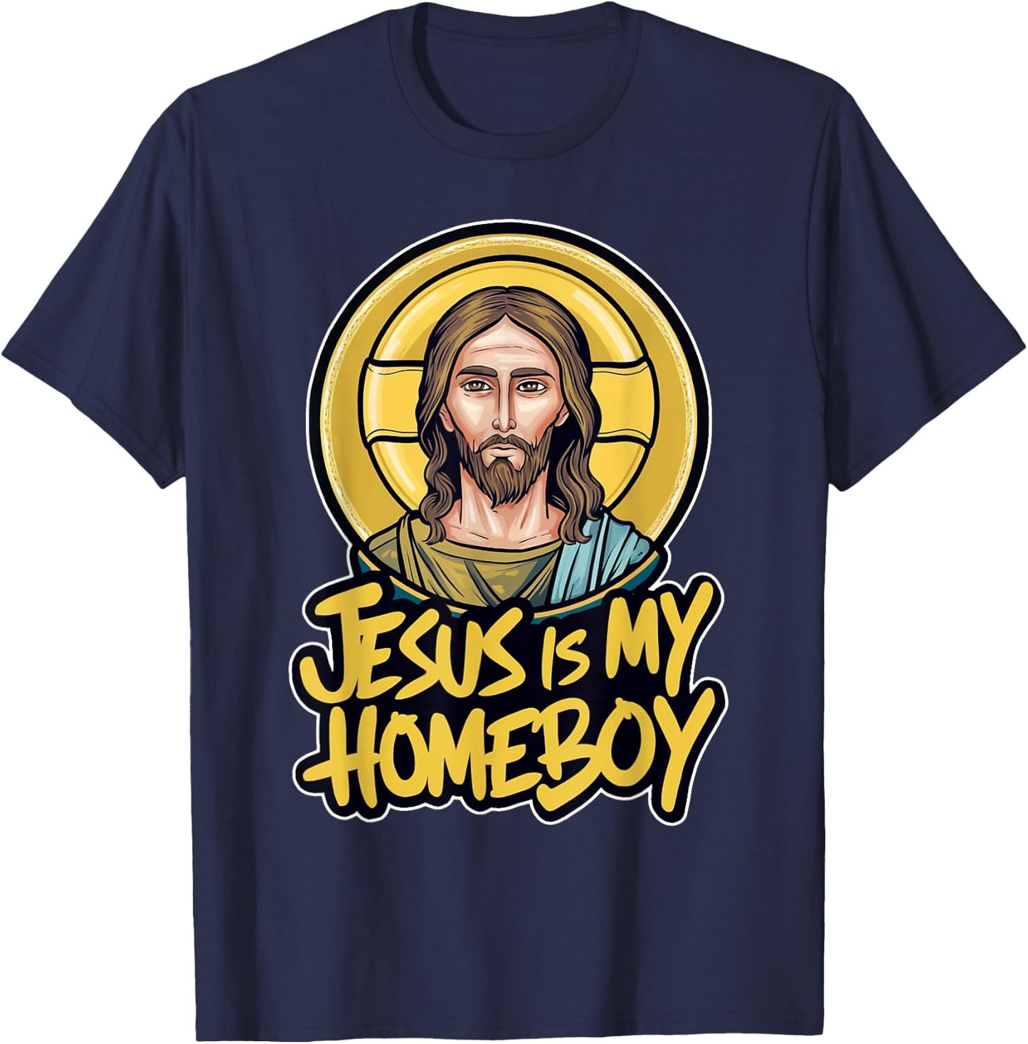 Cool and Faithful: Jesus is My Homeboy Graphic T-Shirt - T-Shirt | Navy
