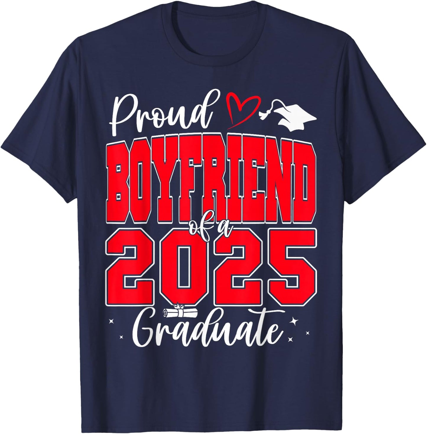 Proud Boyfriend of a Class of 2025 Graduate Graduation T-Shirt - T-Shirt | Navy