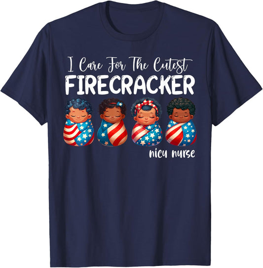I Care For The Cutest Firecracker 4th of July NICU Nurse T-Shirt - T-Shirt | Navy