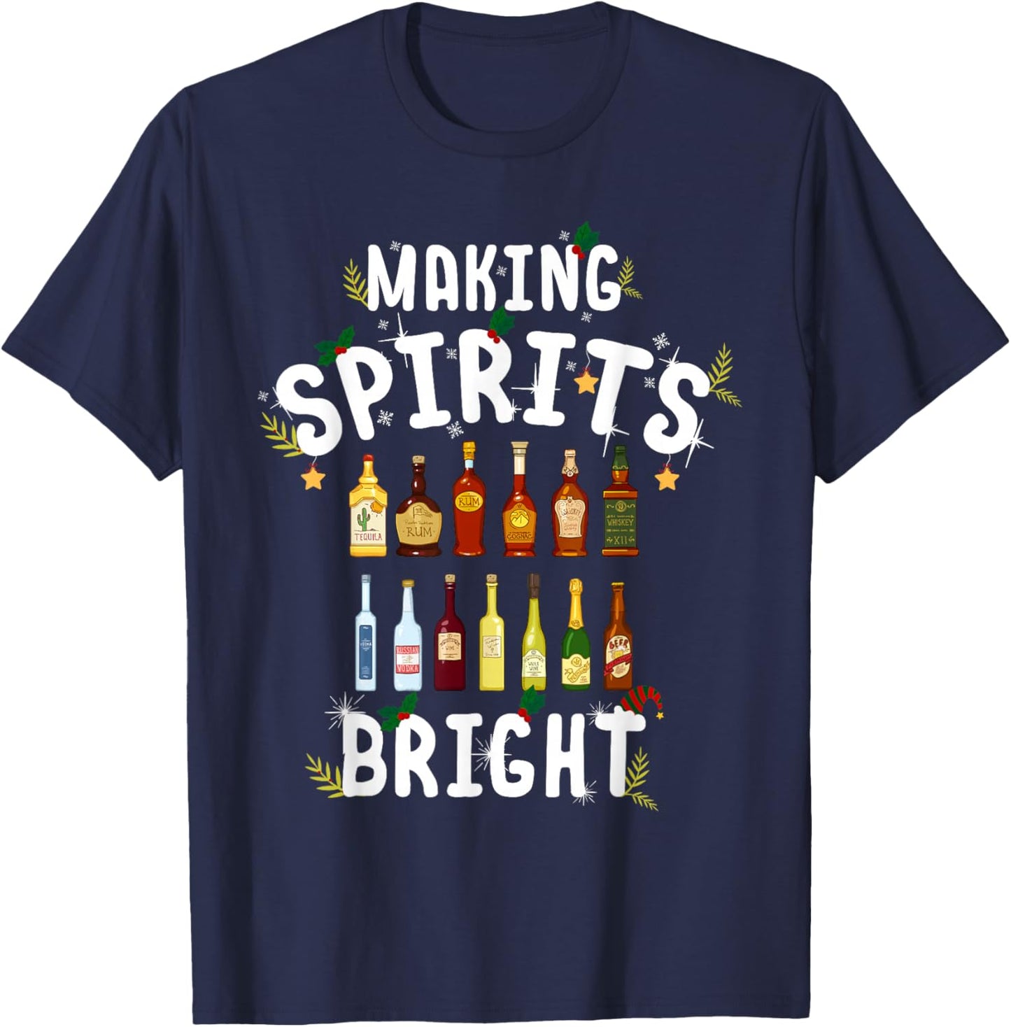 Making Spirits Bright Christmas Alcohol Bartender Bartending T-Shirt - T-Shirt | Navy