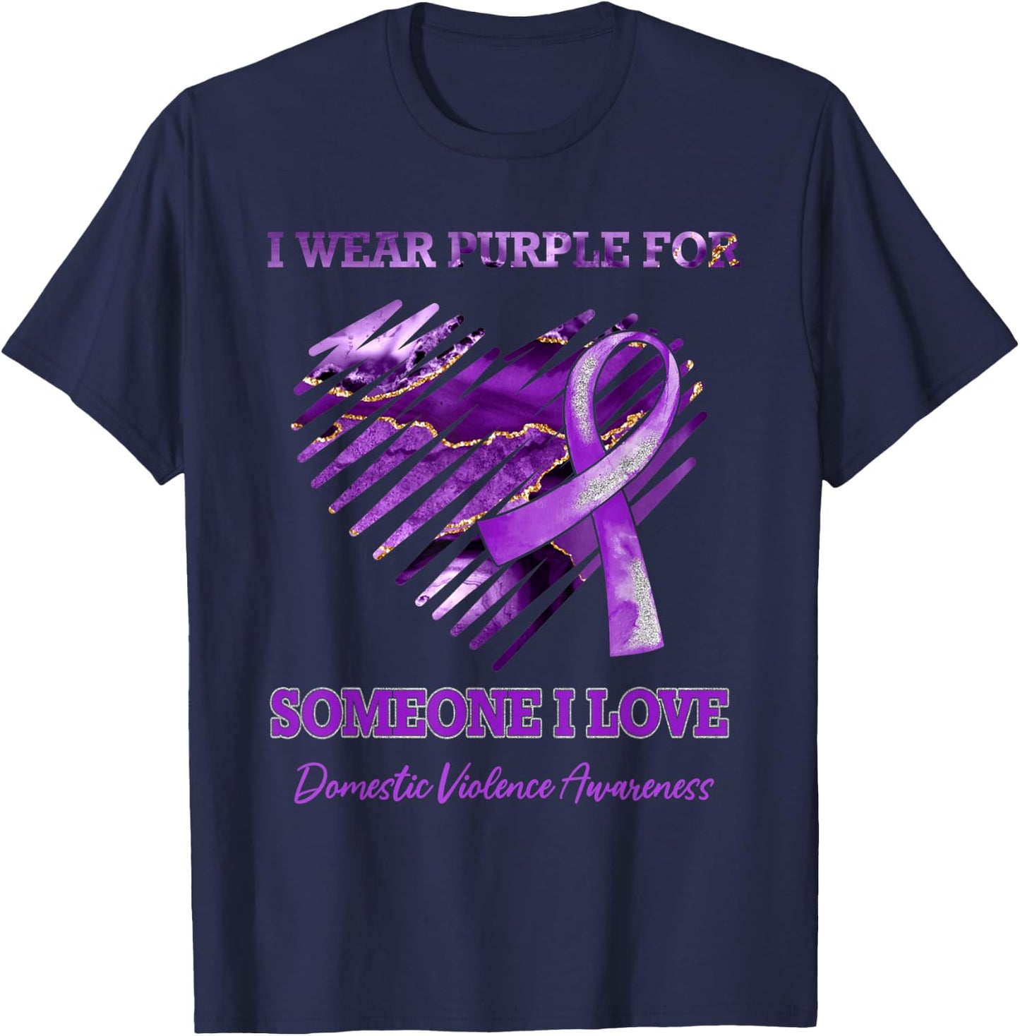 Wear Purple Heart Someone I Love Domestic Violence Awareness T-Shirt - T-Shirt | Navy