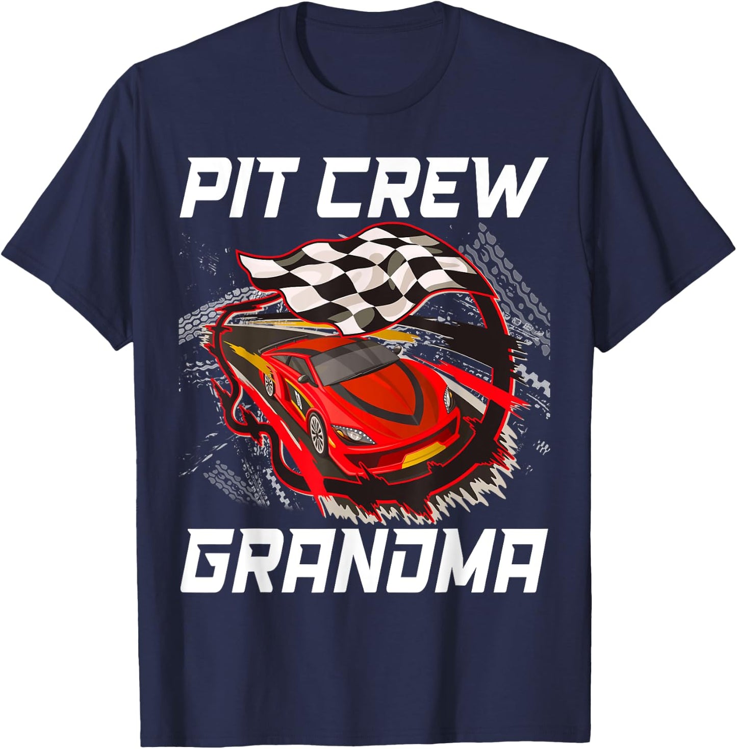 Pit Crew Grandma Race Car Birthday Racing Car Family T-Shirt - T-Shirt | Navy
