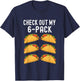 Check Out My Six 6 Pack Taco Funny Cinco de Mayo Mexican T-Shirt - T-Shirt | Navy