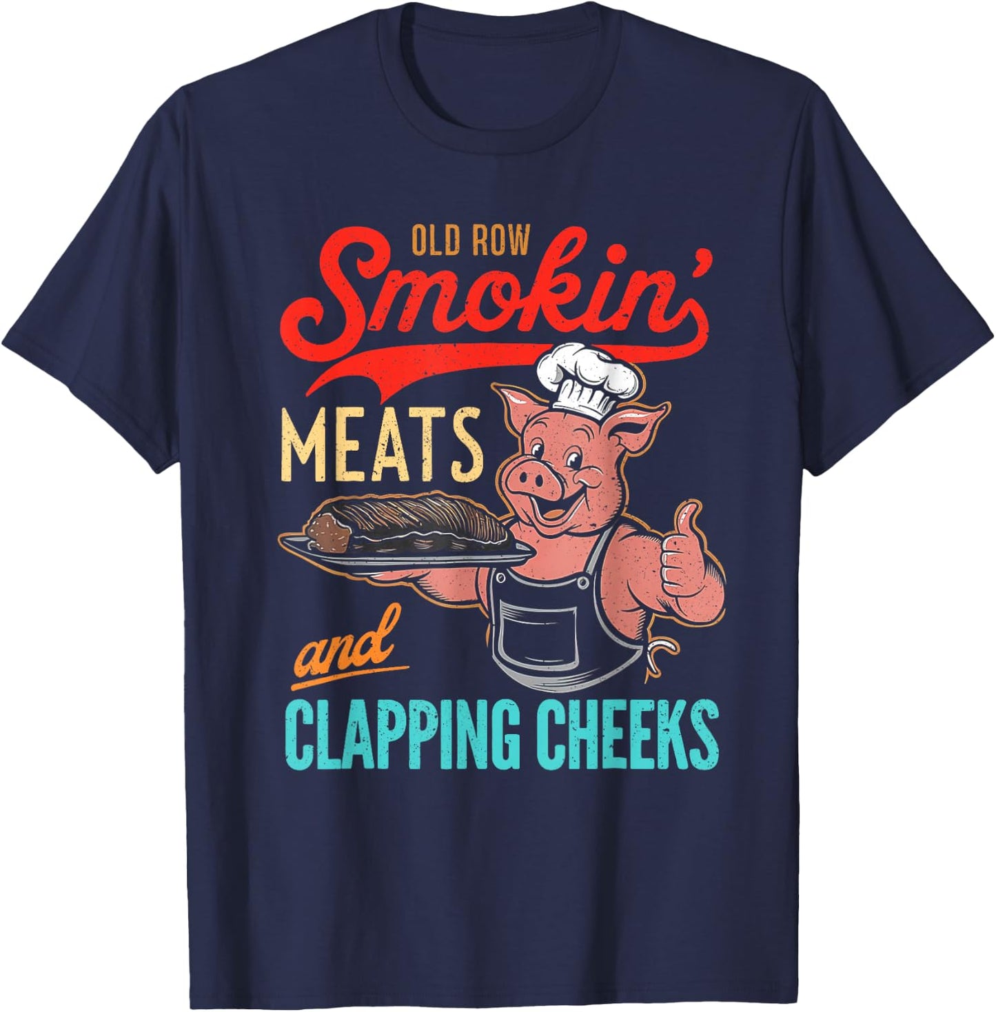 Vintage Old Row Smokin' Meats And Clapping Cheeks Funny BBQ T-Shirt - T-Shirt | Navy
