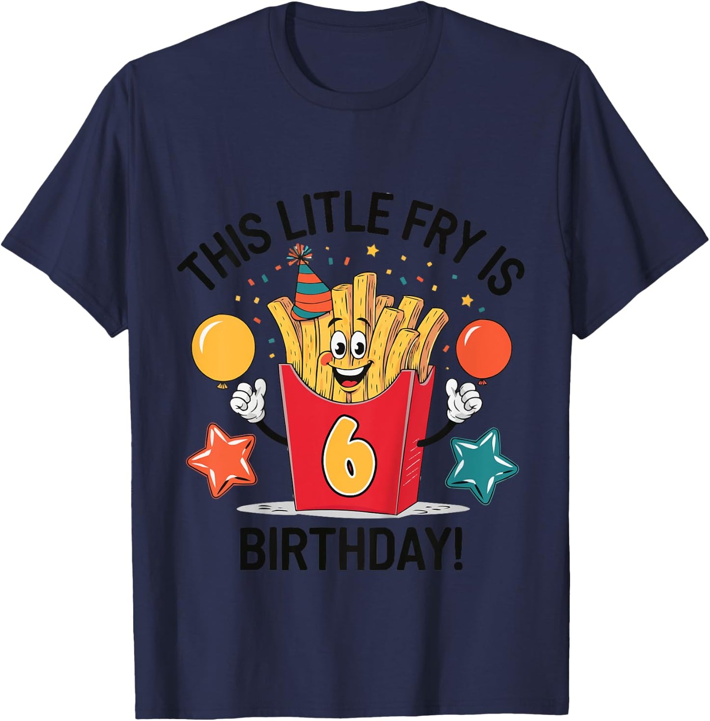 Kids French Fry 6th Birthday This Little Fry is Six T-Shirt - T-Shirt | Navy