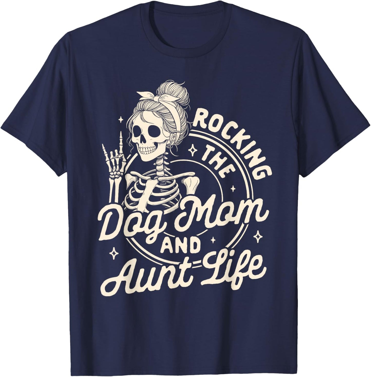Dog Mama Fur Mama Skeleton Rocking The Dog Mom & Aunt Life T-Shirt - T-Shirt | Navy