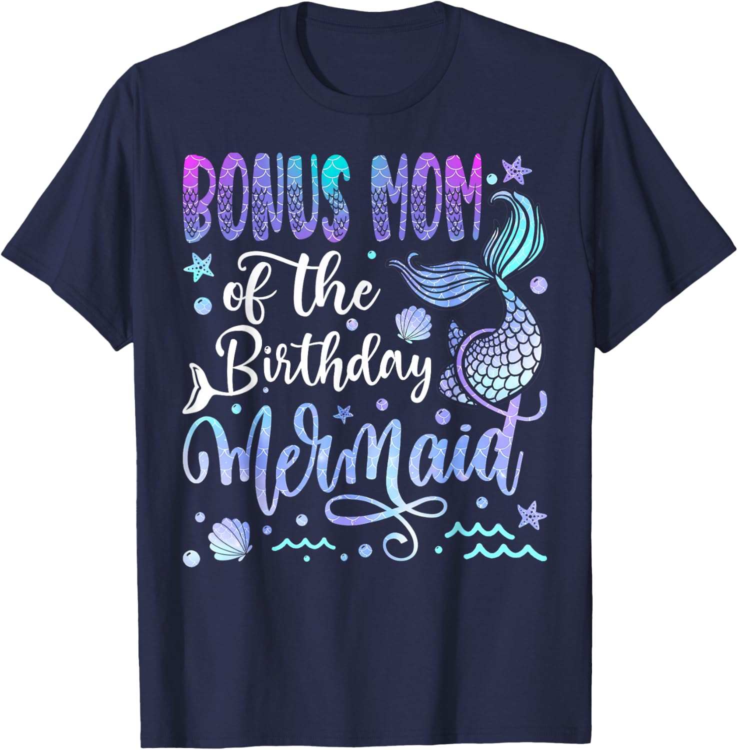 Bonus Mom Of The Birthday Mermaid Bday Girl Party T-Shirt - T-Shirt | Navy