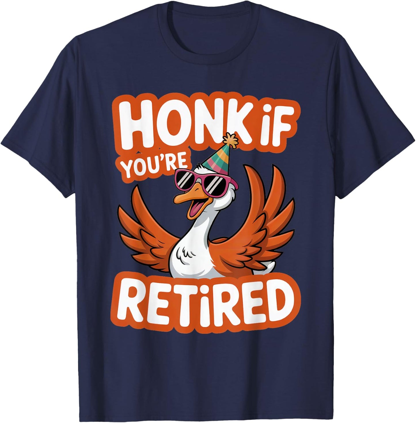 Funny Honk if You Are Retired Goose Vintage Silly Retirement T-Shirt - T-Shirt | Navy