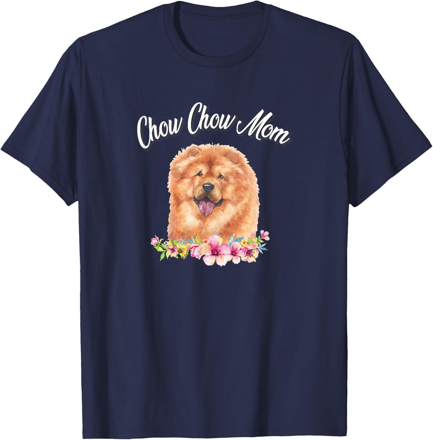 Cute Funny Watercolor Flowers Mom Mama Chow Dog Lover T-Shirt - T-Shirt | Navy