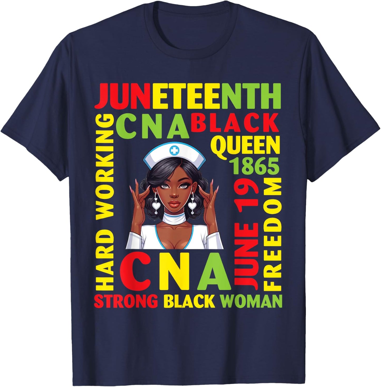 Juneteenth Hard Working CNA Black Queen Strong Black Woman T-Shirt - T-Shirt | Navy