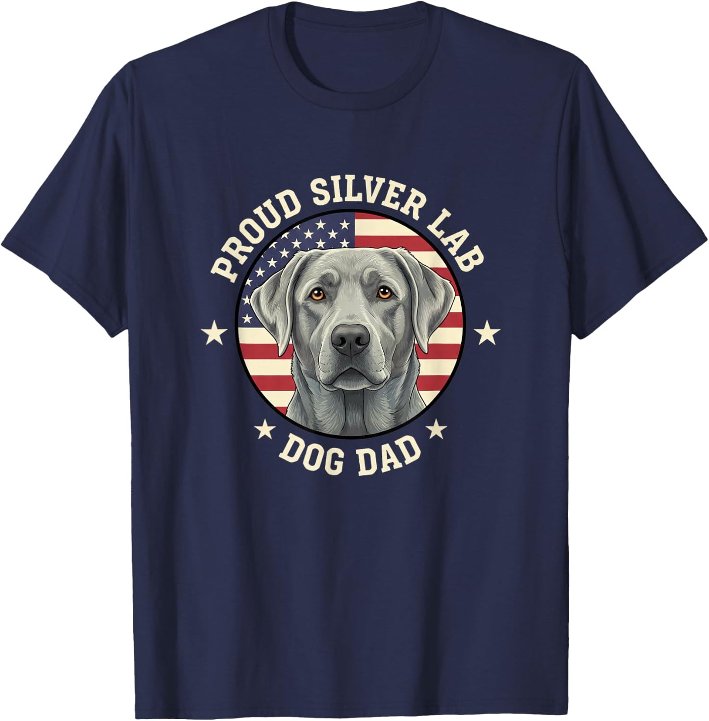 Dog Proud Silver Lab Dog Dad, Patriotic Labrador Retriever T-Shirt - T-Shirt | Navy