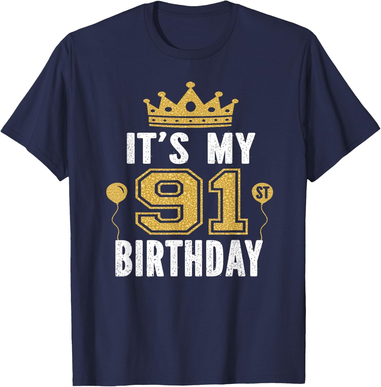 It's My 91st Birthday Gift 91 Years Old Man And Woman T-Shirt - T-Shirt | Navy