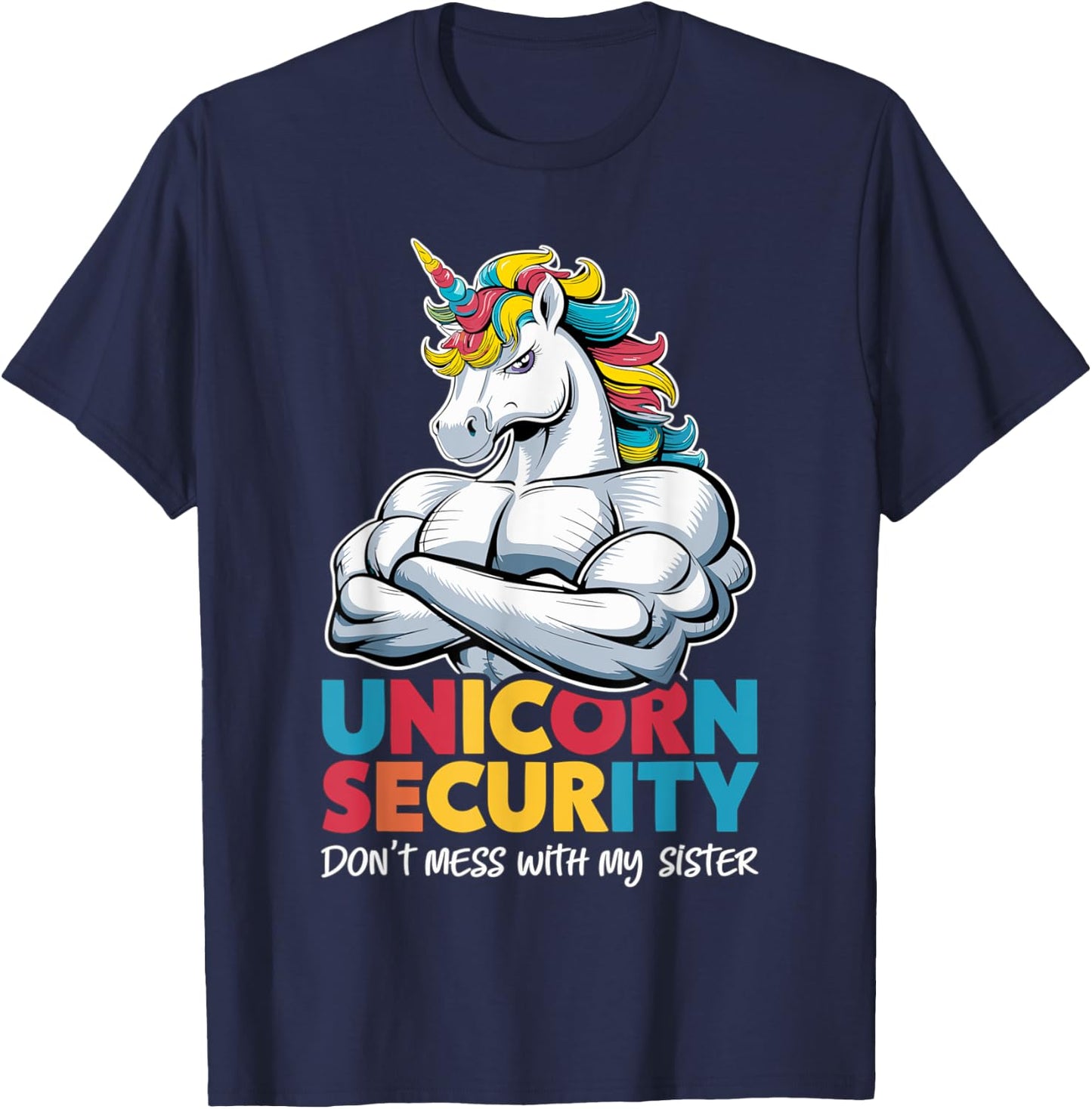 Funny Brother Unicorn Security Dont Mess With My Sister T-Shirt - T-Shirt | Navy