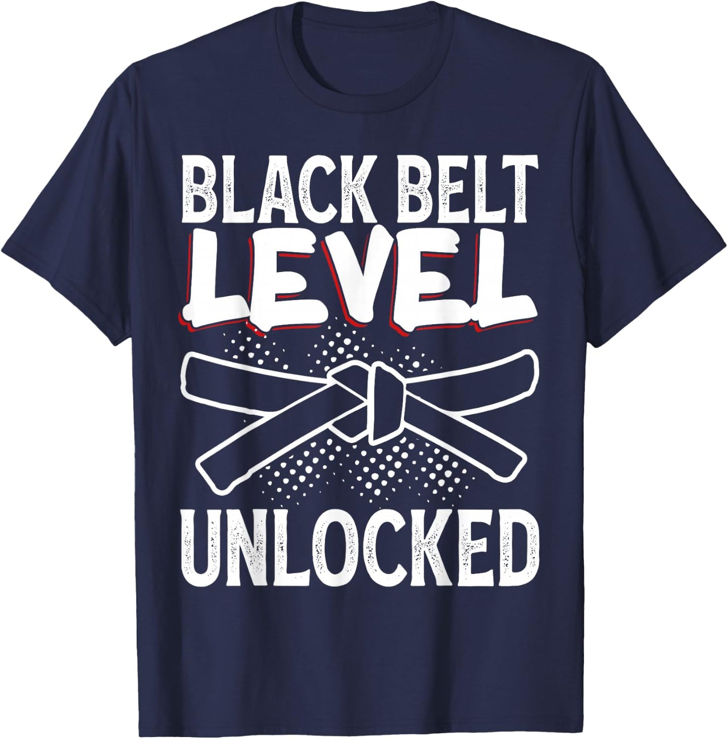 Black Belt Level Unlocked T-Shirt - T-Shirt | Navy
