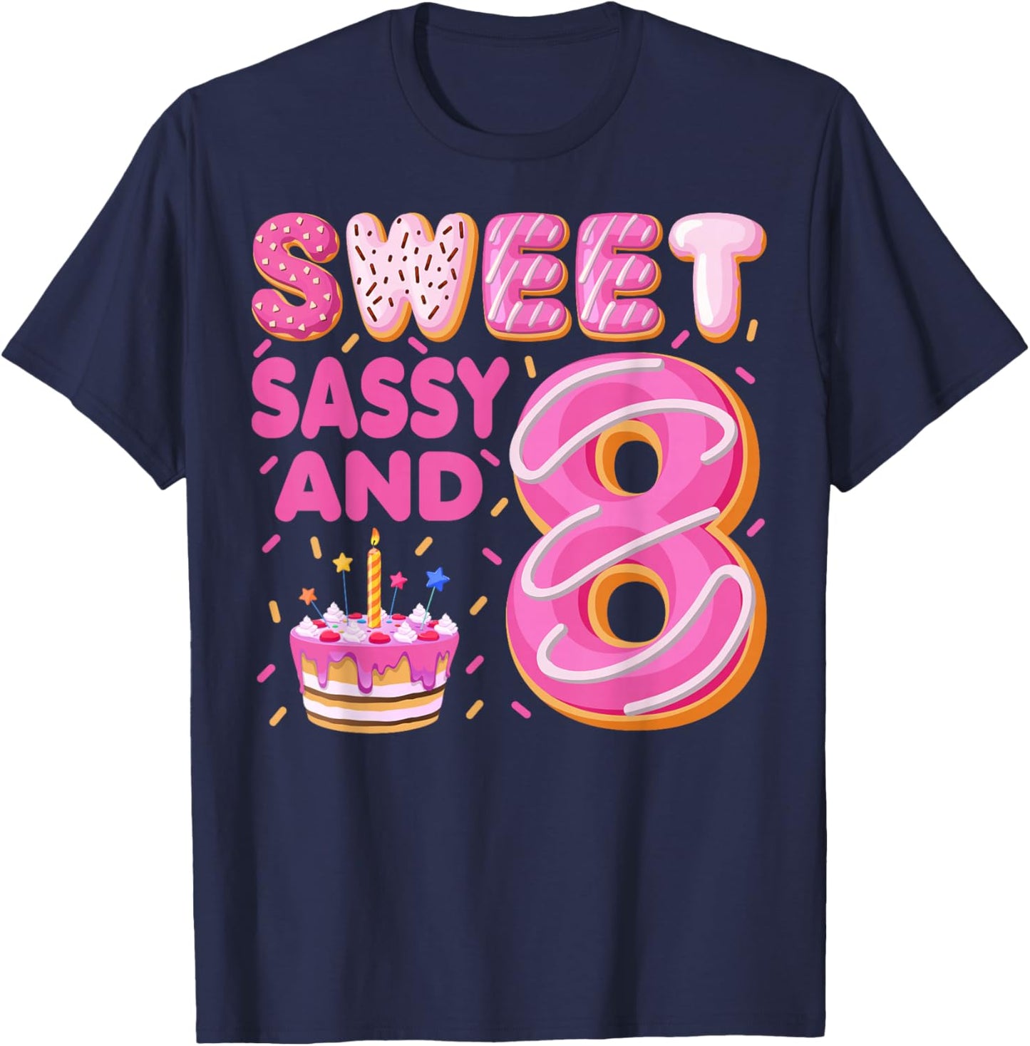 Sweet Sassy And 8 Donut Doughnut 8 Years Old 8th Birthday T-Shirt - T-Shirt | Navy