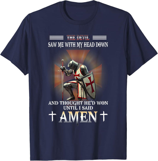 Knight Templar Christian Warrior Of God Devil I Said Amen T-Shirt - T-Shirt | Navy