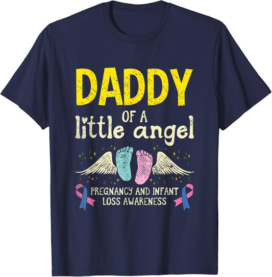 Daddy Of A Little Angel Infant Loss Awareness Miscarriage T-Shirt - T-Shirt | Navy
