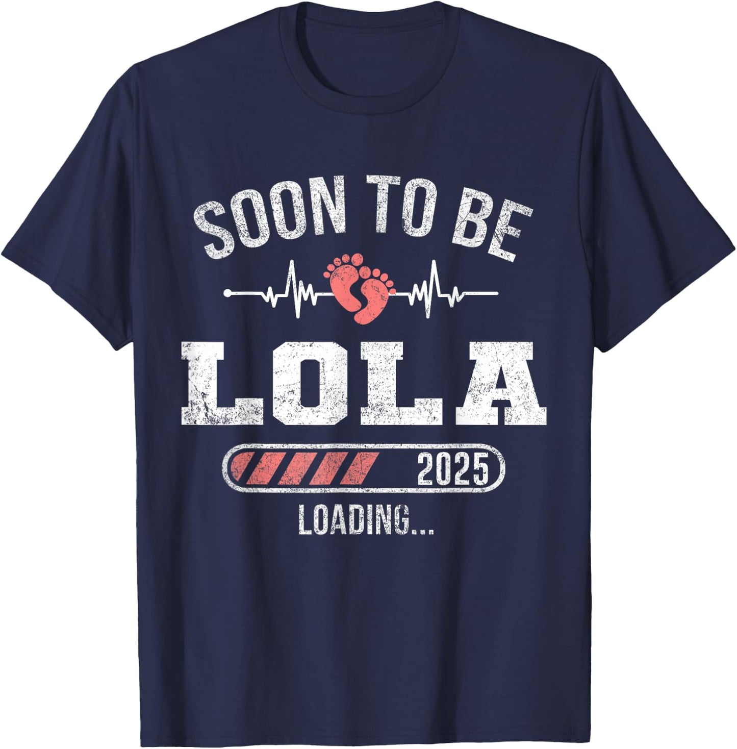 Soon To Be Lola 2025 Loading For Pregnancy Announcement T-Shirt - T-Shirt | Navy
