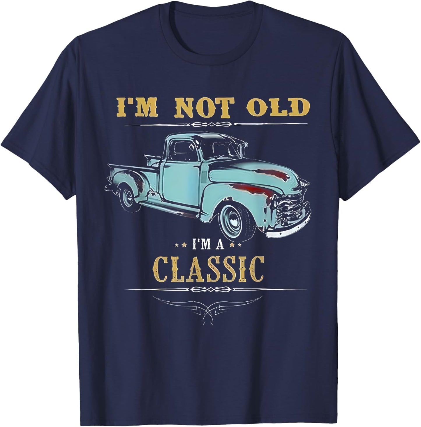 I'm Not Old I'm Classic Funny Car Handyman Grandpa Birthday T-Shirt - T-Shirt | Navy