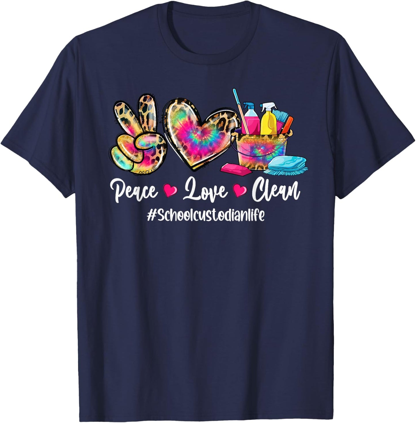 Peace Love Clean School Custodian Life Cleaning Cart Tie Dye T-Shirt - T-Shirt | Navy