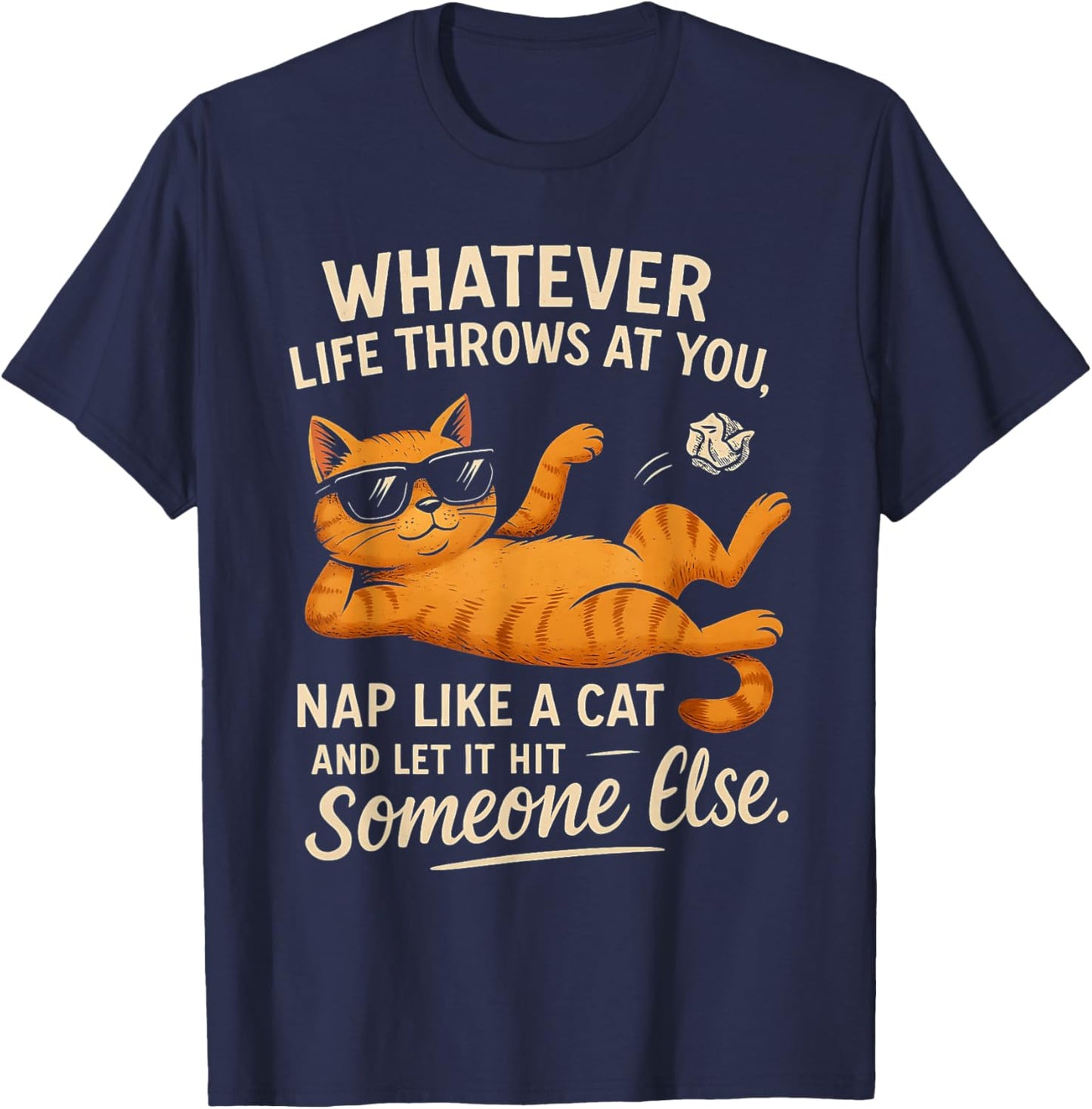 Funny Cat Graphic Quote for Cat Lovers And Cat Owners T-Shirt - T-Shirt | Navy