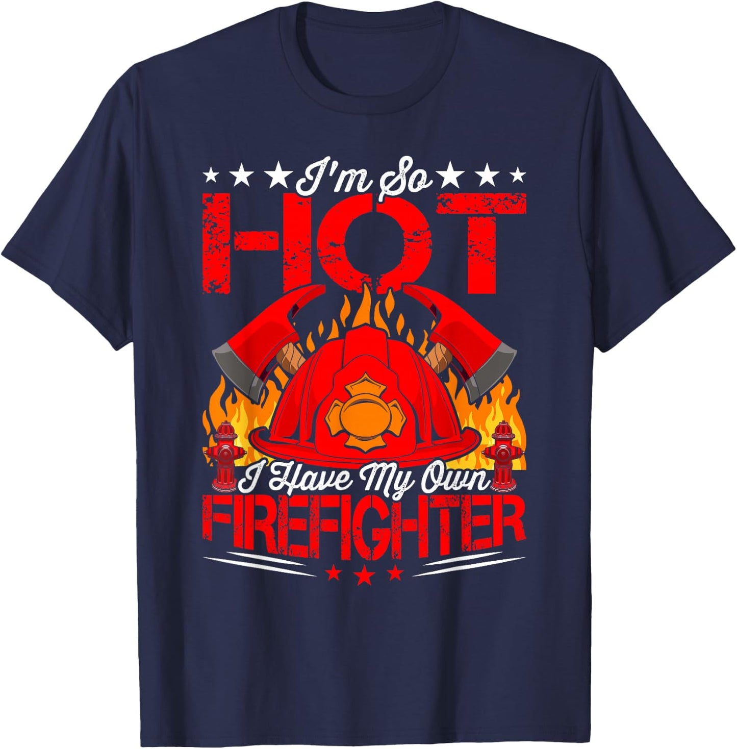 I Have My Own Firefighter Fireman Firefighting T-Shirt - T-Shirt | Navy