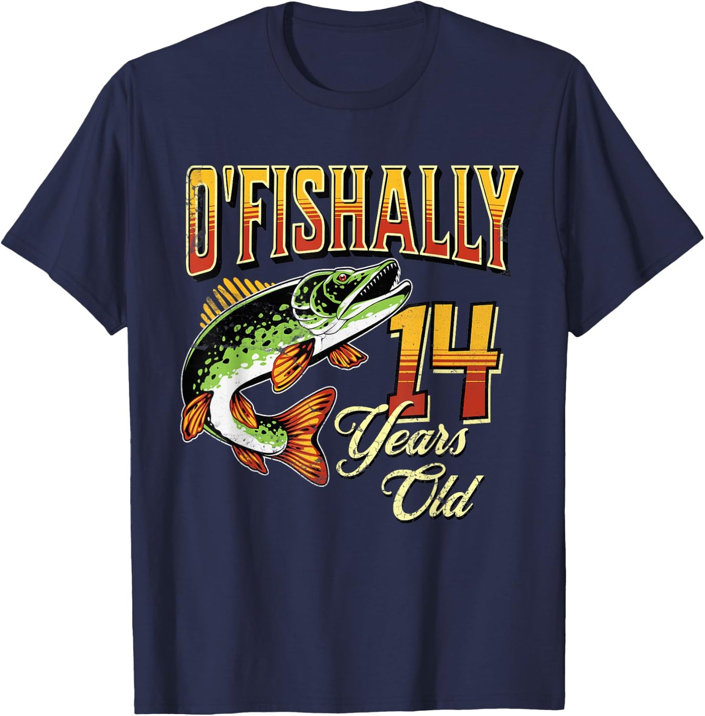 O'Fishally 14 Years Old Fishing Themed 14th Birthday Fish T-Shirt - T-Shirt | Navy
