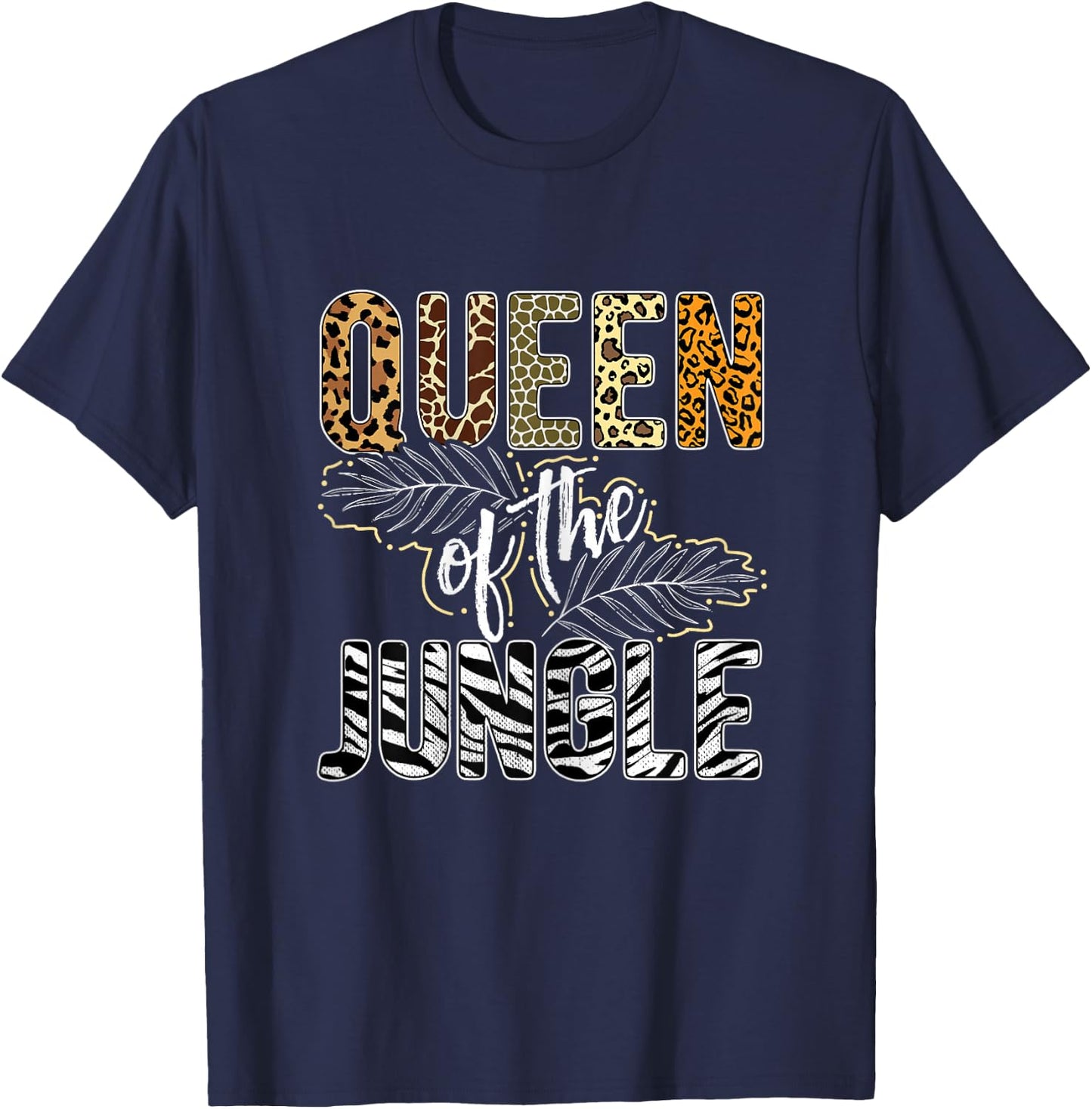 Queen Of The Jungle Queen Jungle Safari Wildlife Queen T-Shirt - T-Shirt | Navy
