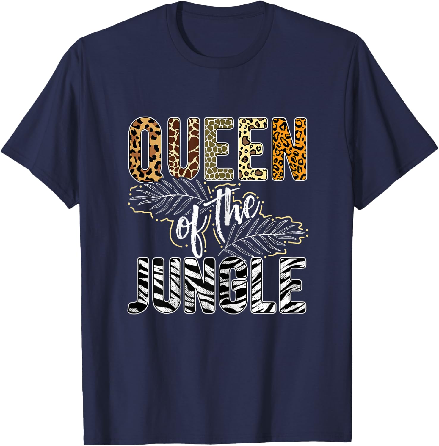 Queen Of The Jungle Queen Jungle Safari Wildlife Queen T-Shirt - T-Shirt | Navy