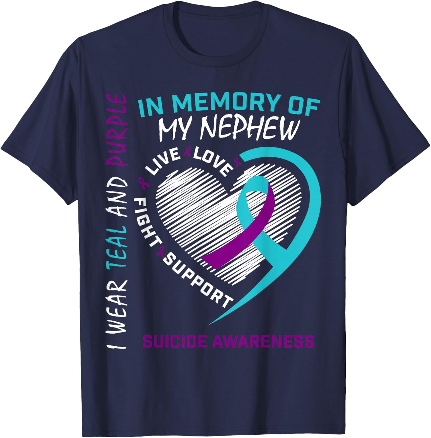 Loved One In Memory Of Nephew Suicide Awareness Prevention T-Shirt - T-Shirt | Navy