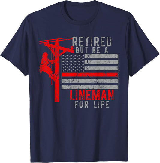Retired but be a Lineman for life T-Shirt - T-Shirt | Navy