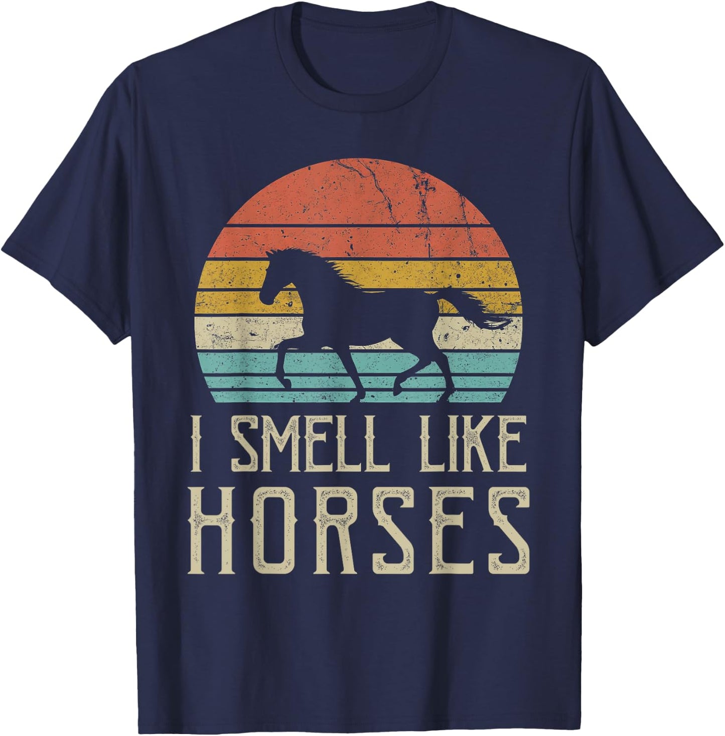 Yes I smell like horses Cute Funny Vintage Horses Lover T-Shirt - T-Shirt | Navy
