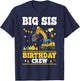 Big Sis Birthday Crew Construction Excavator Matching Party T-Shirt - T-Shirt | Navy