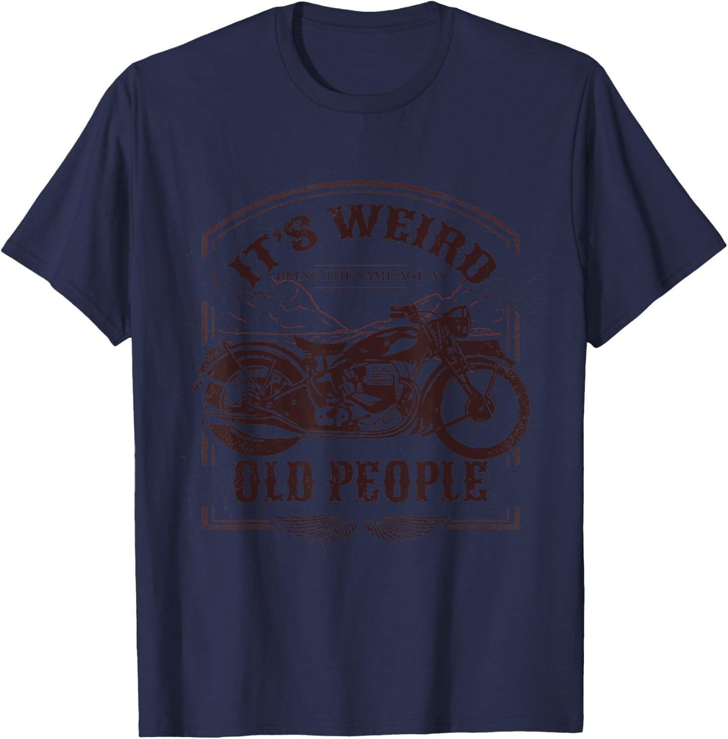 It's Weird Being The Same Age As Old People Vintage Funny T-Shirt - T-Shirt | Navy