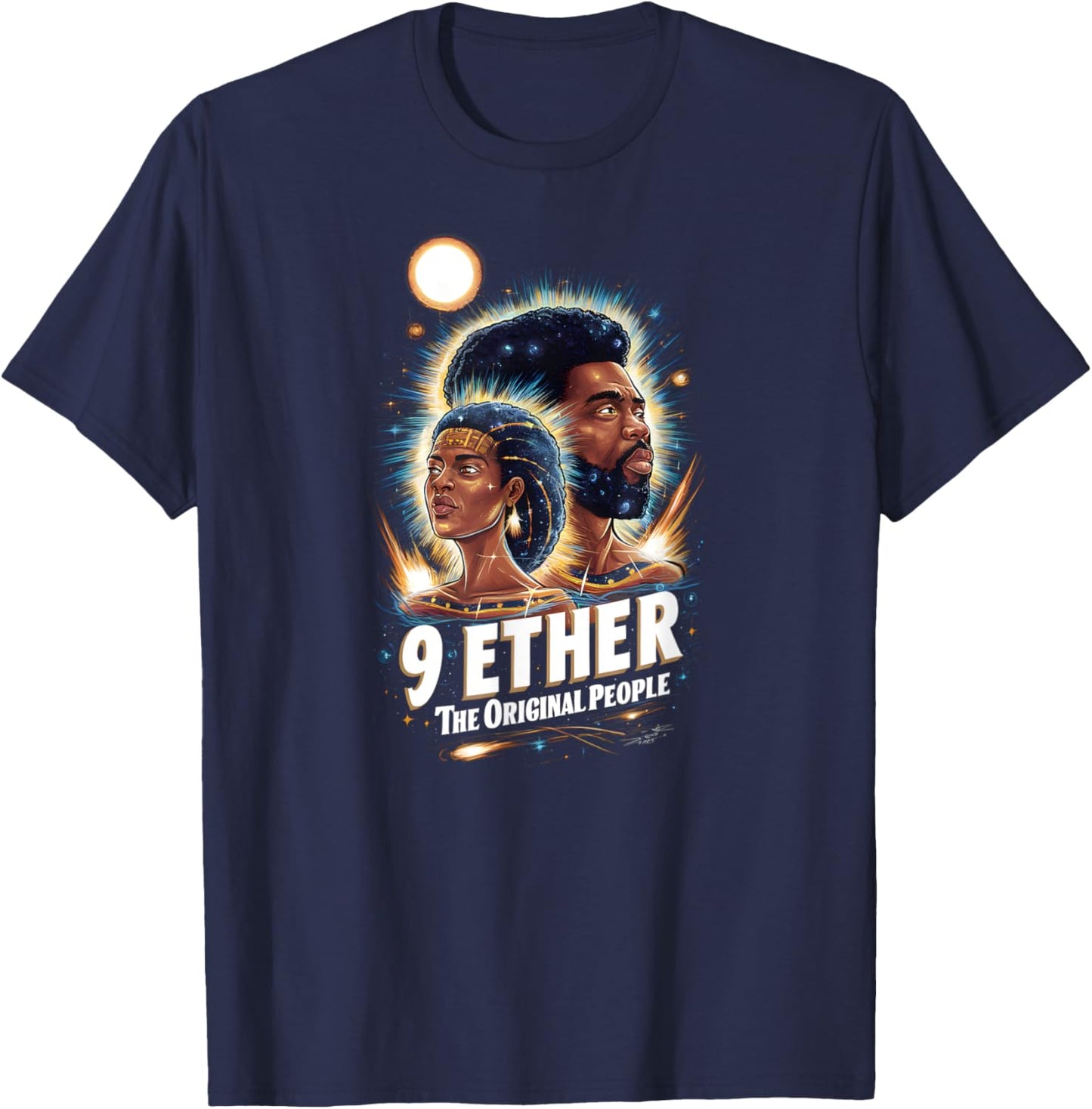 9 Ether The Original People Afrocentric Cosmic Design T-Shirt - T-Shirt | Navy
