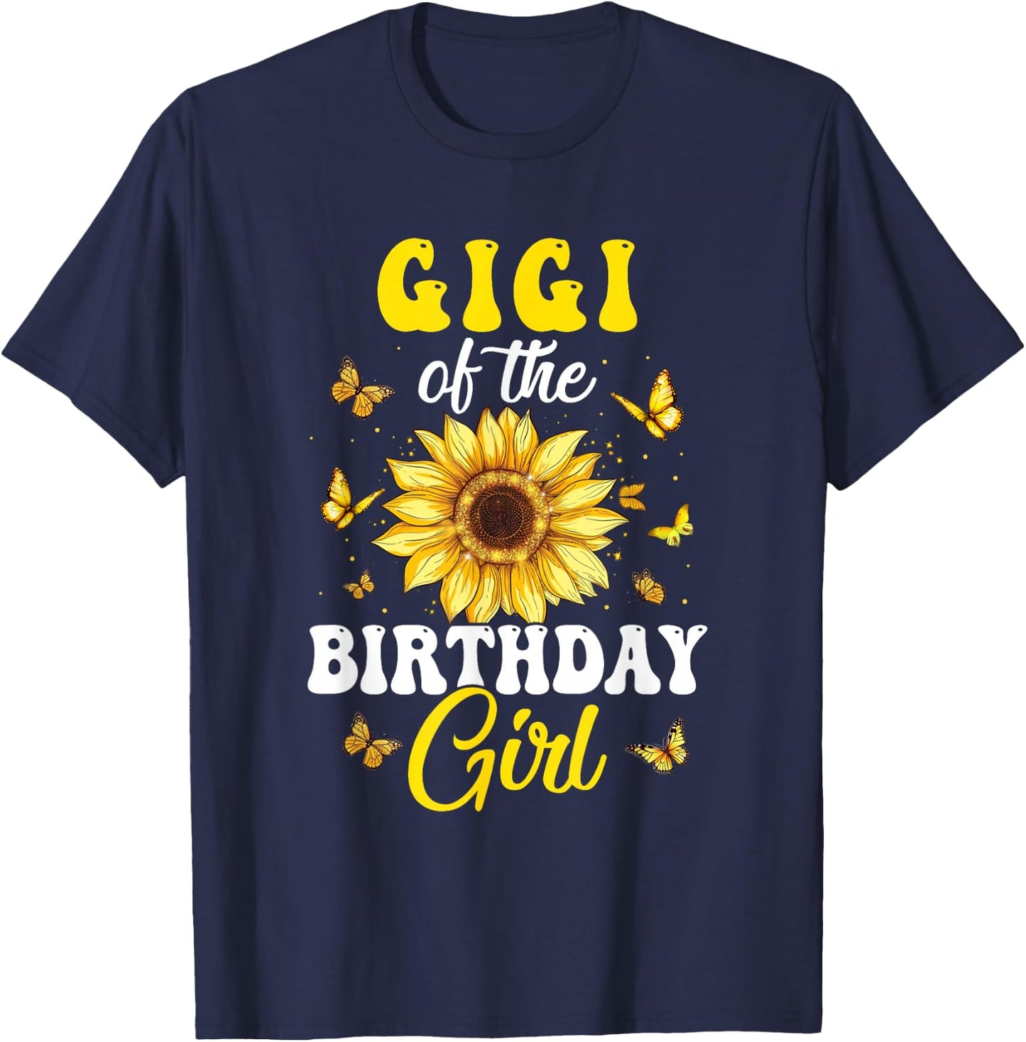 Gigi Of The Birthday Girl Sunflower Party Family Matching T-Shirt - T-Shirt | Navy