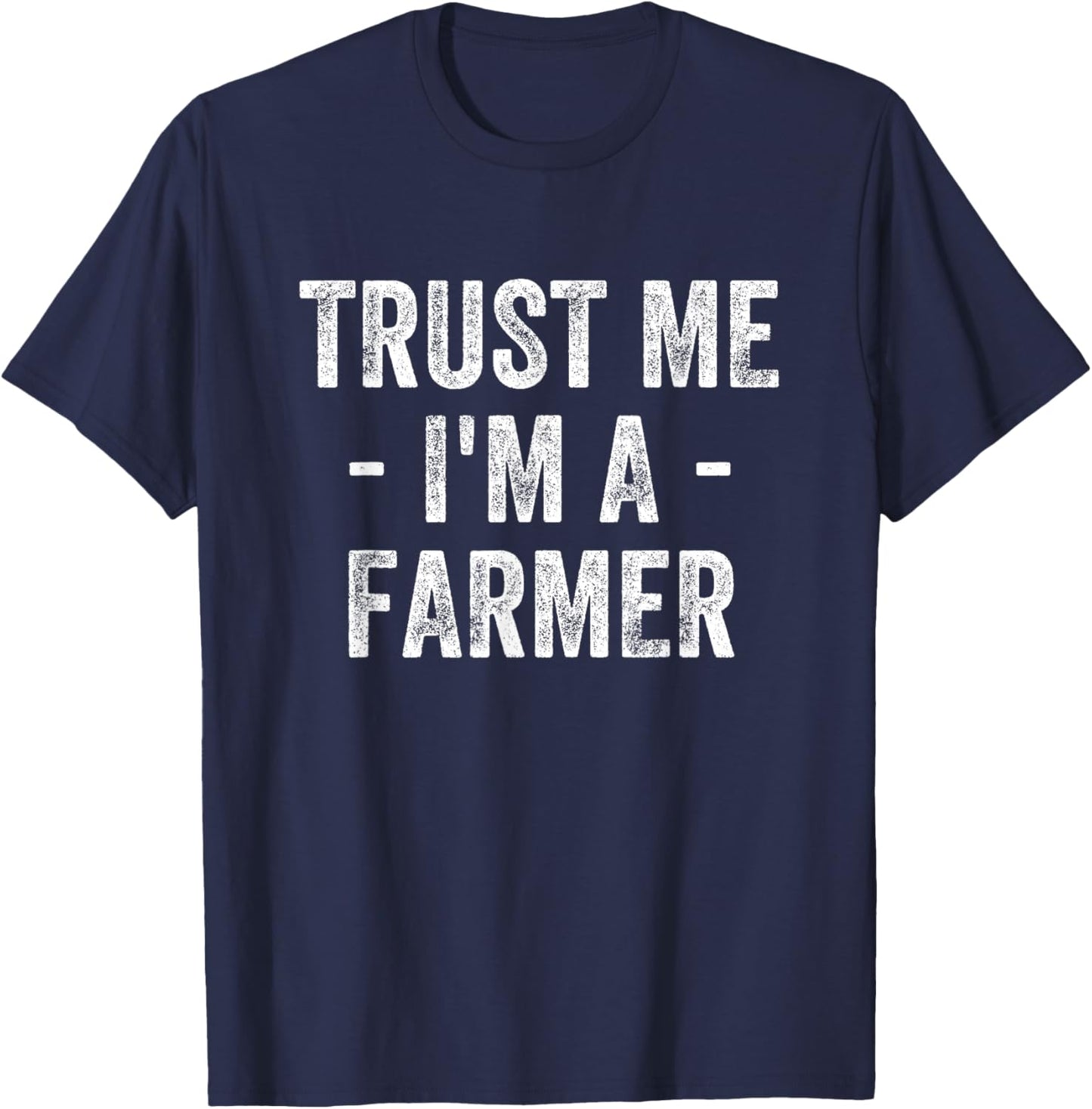 Trust Me I'm A Farmer T-Shirt - T-Shirt | Navy