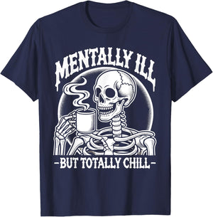 Mentally Ill But Totally Chill Halloween Costume Skeleton T-Shirt - T-Shirt | Navy