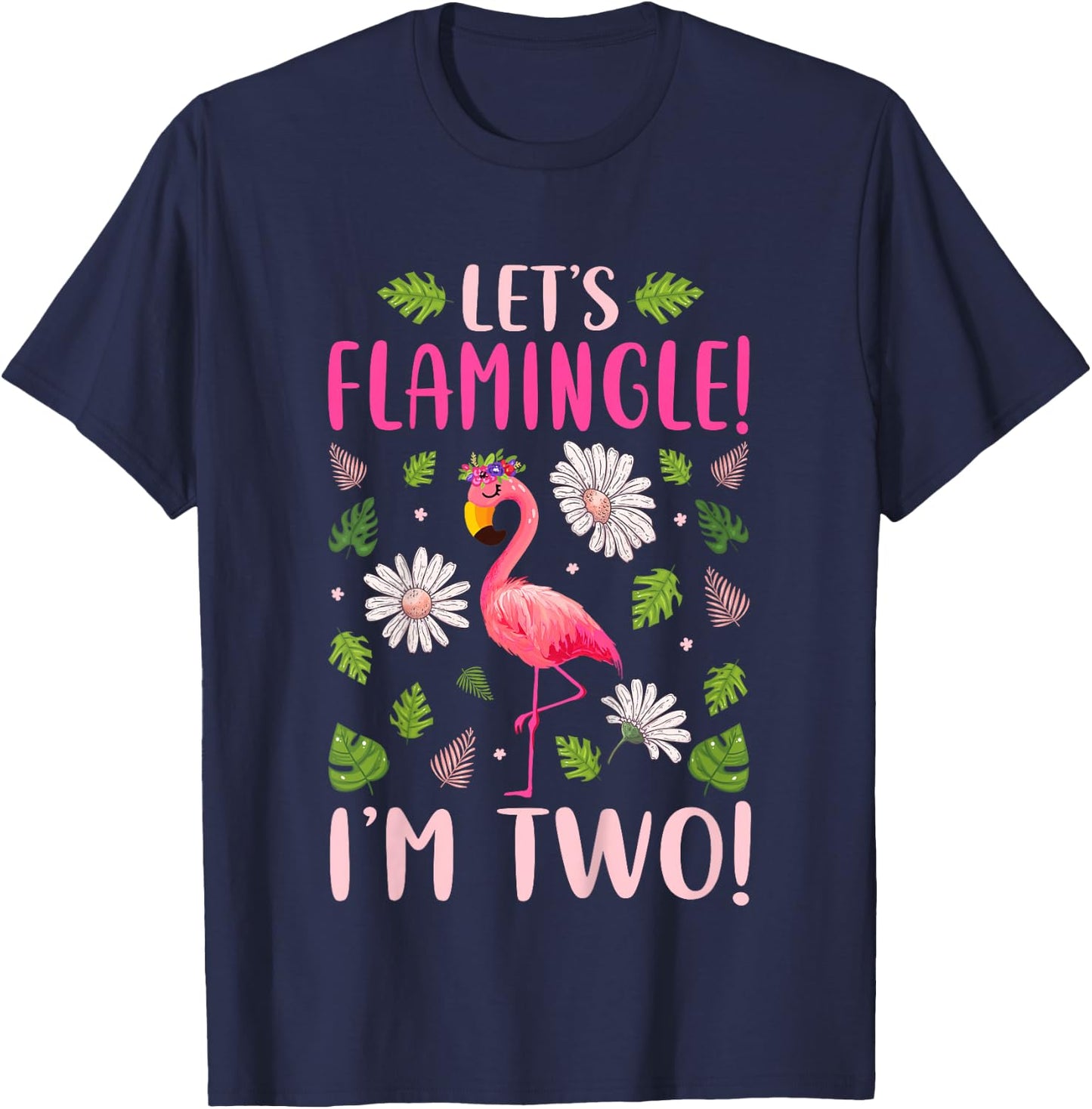 Kids Let's Flamingle I'm Two 2 Years Old 2nd Birthday Flamingo T-Shirt - T-Shirt | Navy