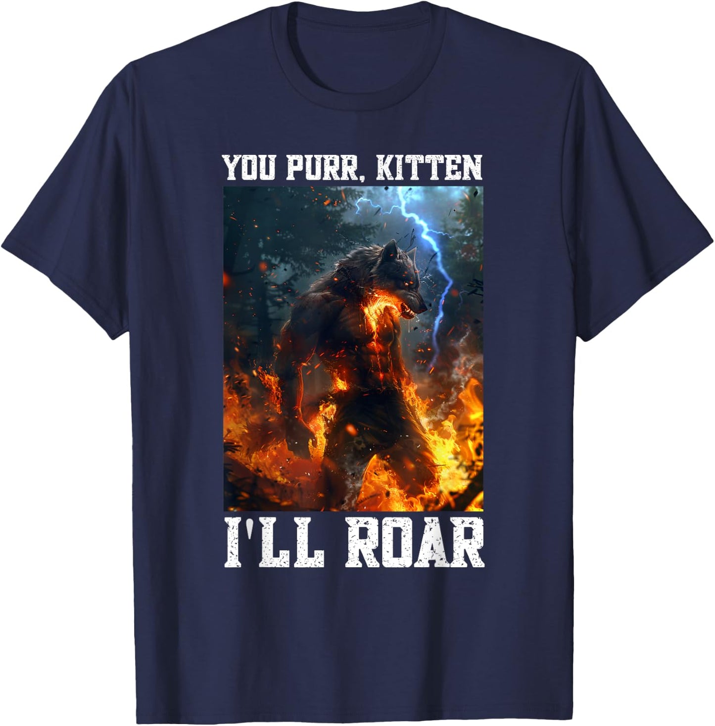 Alpha Wolf You Purr I'll Roar Cringe Vacation T-Shirt - T-Shirt | Navy