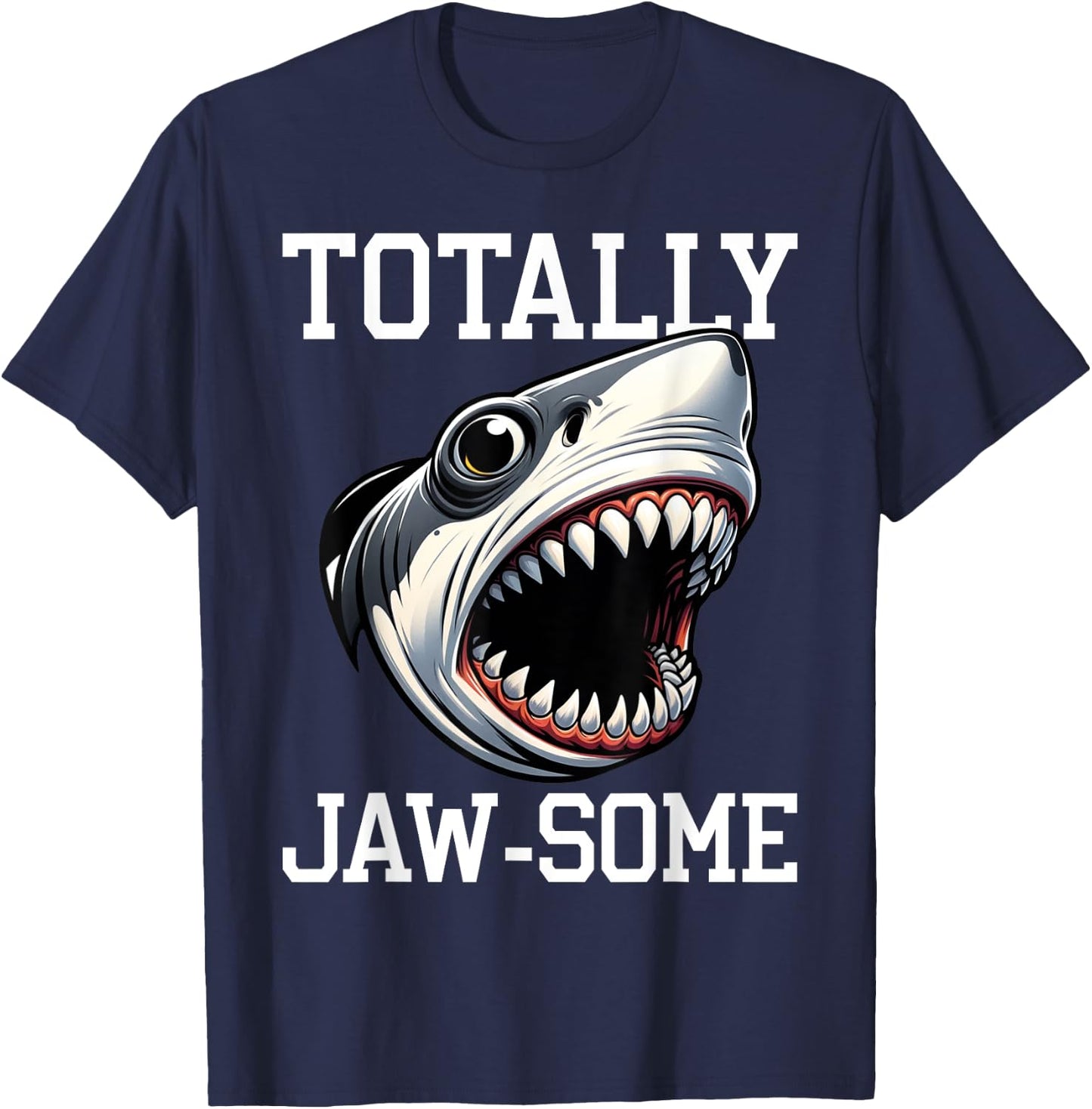 Cool Shark Totally Jaw-Some Beach Funny Shark Men Women Kids T-Shirt - T-Shirt | Navy