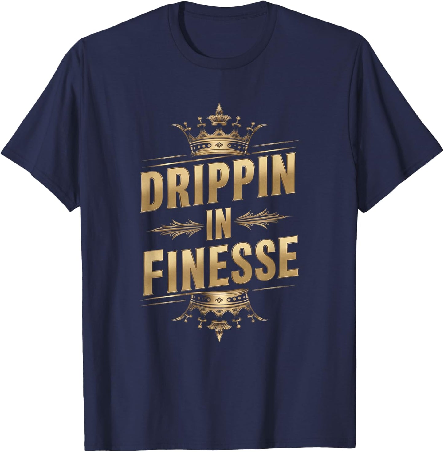 Stylish Drippin in Finesse Graphic Clothing T-Shirt - T-Shirt | Navy