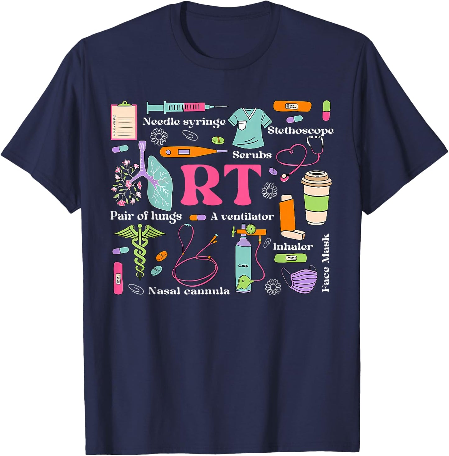 Respiratory Therapist Funny RT Care Respiratory Therapy T-Shirt - T-Shirt | Navy