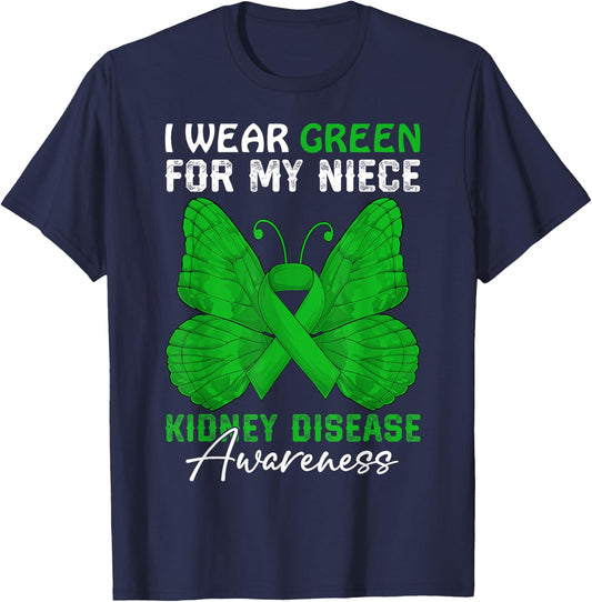 I Wear Green For My Niece Kidney Disease Awareness Day T-Shirt - T-Shirt | Navy