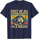 First Of All I'm A Delight Sarcastic Angry Opossum Possum T-Shirt - T-Shirt | Navy
