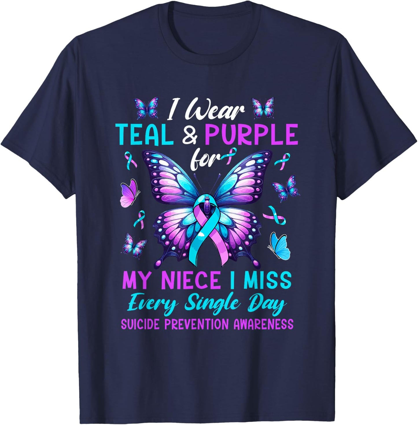 Wear Teal & Purple For Niece Suicide Prevention Awareness T-Shirt - T-Shirt | Navy